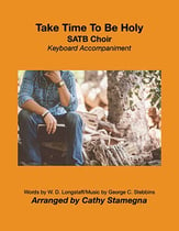 Take Time To Be Holy (SATB Choir, Keyboard Accompaniment) SATB choral sheet music cover